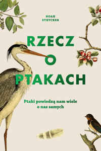 Rzecz o ptakach - Noah Strycker - ebook + audiobook + książka