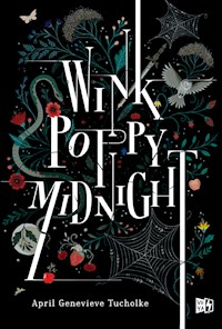 Wink, Poppy, Midnight - April Genevieve Tucholke - ebook