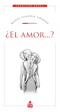 ¿El amor...? - María Eugenia Chagra - ebook