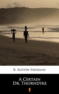 A Certain Dr. Thorndyke - R. Austin Freeman - ebook