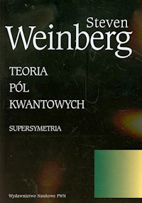 Teoria pól kwantowych Tom 3 Supersymetria - Weinberg Steven - książka