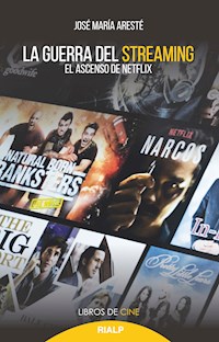 La guerra del streaming - José Marías Aresté Sancho - ebook
