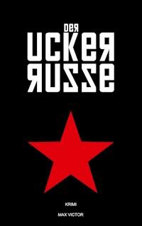 Der Uckerrusse - Max Victor - ebook