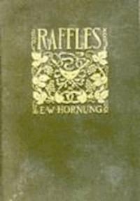 Raffles: Further Adventures of the Amateur Cracksman - Ernest William Hornung - darmowy ebook