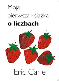 Moja pierwsza książka o liczbach - Carle Eric - książka