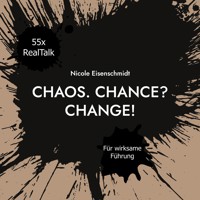 Chaos. Chance? Change! - Nicole Eisenschmidt - ebook