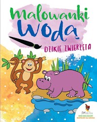 Dzikie zwierzęta Malowanki wodne -  - książka