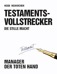 Testamentsvollstrecker - Heide Neukirchen - ebook