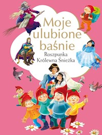 Moje ulubione baśnie Roszpunka, Królewna Śnieżka - Grimm J.i W. - książka