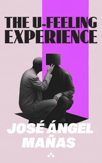 The U-Feeling Experience - José Ángel Mañas - ebook