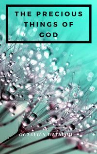 The Precious Things Of God - Octavius Winslow - ebook