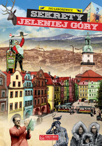 Sekrety Jeleniej Góry - Ivo Łaborewicz - książka