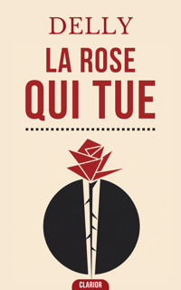 La Rose qui tue - Delly - ebook