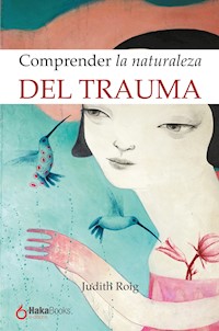 Comprender la naturaleza del trauma - Judith Roig - ebook