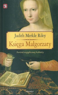 Księga Małgorzaty - Judith Merkle Riley - ebook