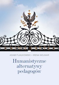 Humanistyczne alternatywy pedagogów - Fijałkowski Adam,Wojnar Irena - książka