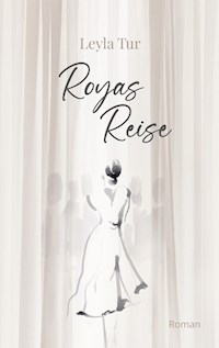 Royas Reise - Leyla Tur - ebook