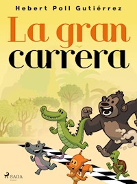 La gran carrera - Hebert Poll Gutiérrez - ebook