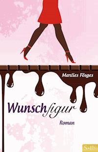 Wunschfigur - Marlies Fösges - ebook