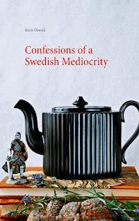 Confessions of a Swedish Mediocrity - Karin Oswald - ebook