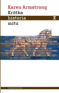 Krótka historia mitu - Karen Armstrong - książka