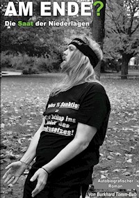 Am Ende? - Burkhard Tomm-Bub - ebook