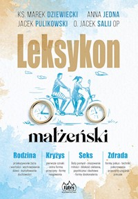 Leksykon Małżeński - ks. Marek Dziewiecki, Anna Jedna, Jacek Salij - książka