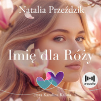 Imię dla Róży - Przeździk Natalia - ebook + audiobook + książka
