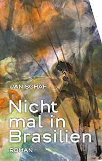 Nicht mal in Brasilien - Jan Schäf - ebook