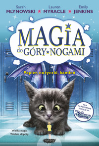Papier, nożyczki, kamień. Magia do góry nogami. Tom 2 - Sarah Mlynowski, Emily Jenkins, Lauren Myracle - książka