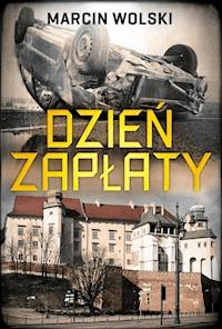 Dzień zapłaty - Marcin Wolski - ebook