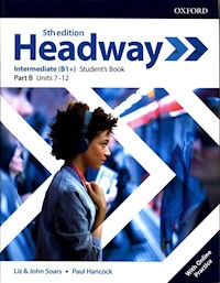 Headway Intermediate B1+ Student's Book Part B + Online Practice - - książka