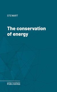 The conservation of energy - Stewart - ebook