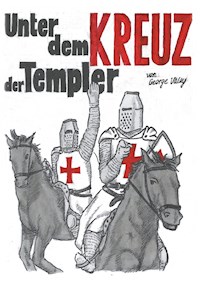 Unter dem Kreuz der Templer - George Valay - ebook