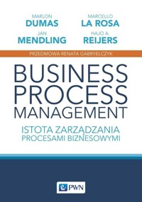 Business process management - Reijers Hajo A., La Rosa Marcello, Dumas Marlon, Mendling Jan - książka