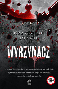 Wyrzynacz - Jóźwik Krzysztof - ebook + audiobook