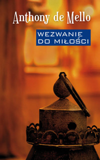 Wezwanie do miłości - Anthony de Mello - książka
