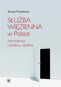 Służba więzienna w Polsce - Tomasz Przesławski - książka