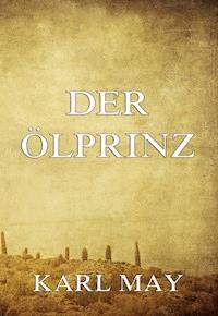 Der Ölprinz - Karl May - ebook