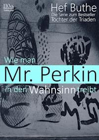 Wie man Mr. Perkin in den Wahnsinn treibt - Hef Buthe - ebook