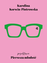 Pierwsza młodość - Karolina Korwin-Piotrowska - książka