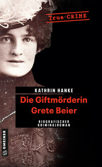 Die Giftmörderin Grete Beier - Kathrin Hanke - ebook