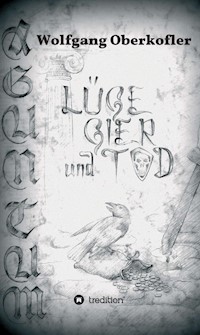 AGUNTUM -Lüge, Gier und Tod - Wolfgang Oberkofler - ebook