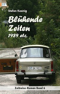 Blühende Zeiten - 1989 etc. - Stefan Koenig - ebook