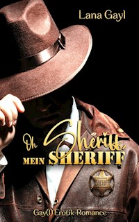 Oh Sheriff, mein Sheriff - Lana Gayl - ebook