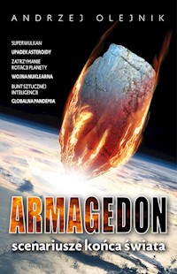 Armagedon Scenariusze końca świata - Andrzej Olejnik - książka