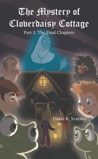 The Mystery of Cloverdaisy Cottage - David K. Yearsley - ebook
