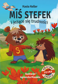 Kraina pełna emocji Miś Stefek i jeżące się trudności - Keller Kasia - książka