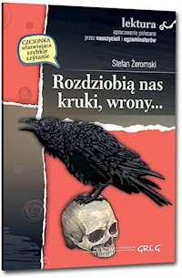 Rozdziobią nas kruki, wrony... - Stefan Żeromski - książka