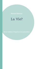 La Vie? - Richard Mattout - ebook